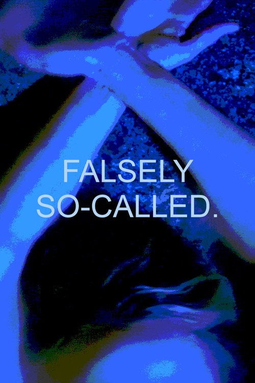 Дивитися фільм Falsely So-Called 2026 онлайн
