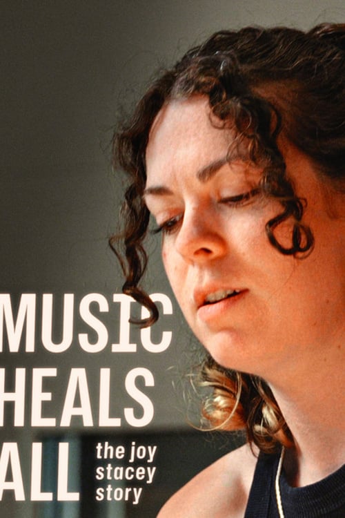 Watch Music Heals All - The Joy Stacey Story 2026 online