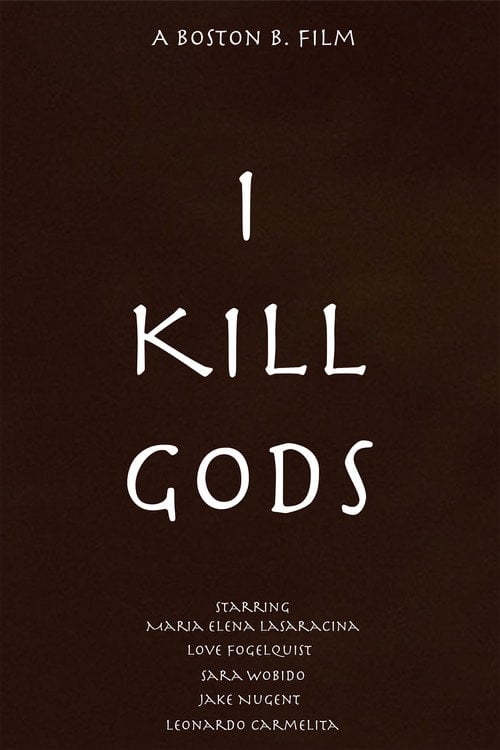 Watch I Kill Gods 2026 online