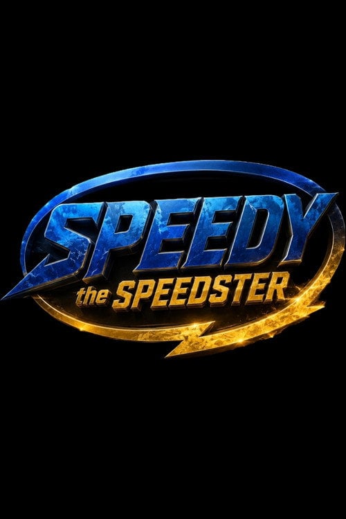 Watch Speedy The Speedster 2026 online