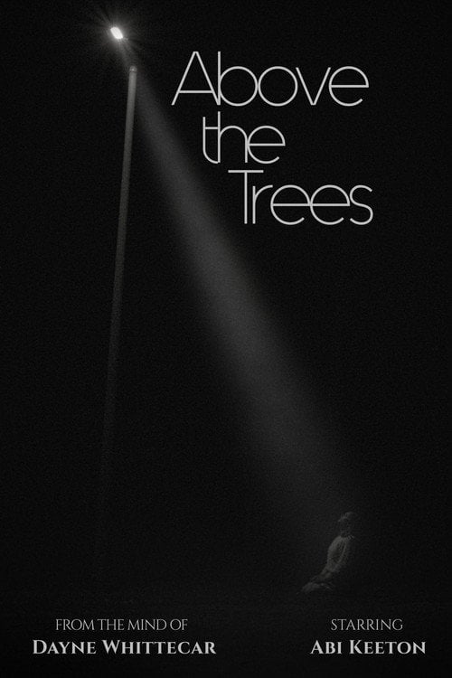 Watch Above the Trees 2026 online