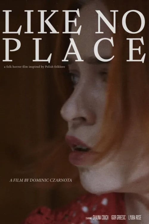 Watch Like No Place 2026 online