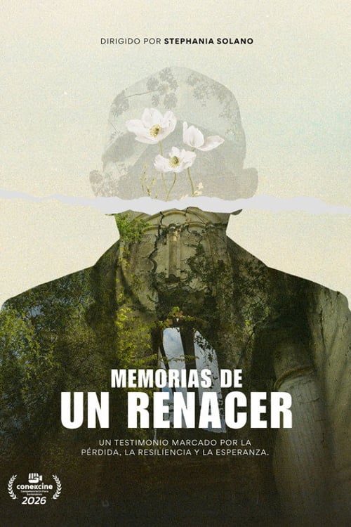 Watch Memorias de un renacer 2026 online