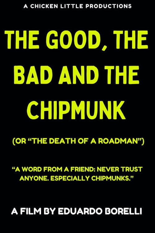 Дивитися фільм The Good, the Bad and the Chipmunk (or "The death of a roadman") 2026 онлайн