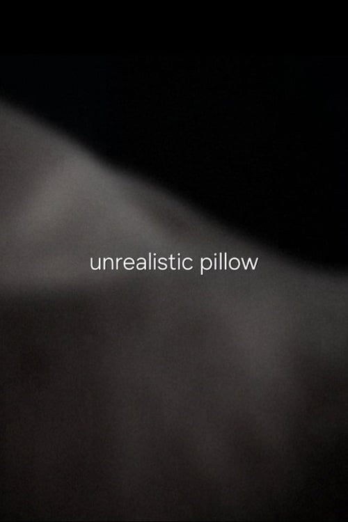 Watch unrealistic pillow 2026 online
