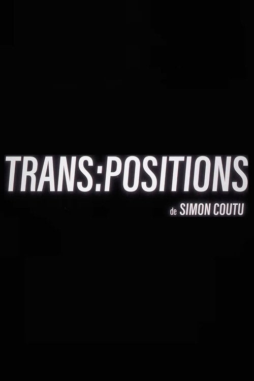 Watch Trans: positions 2026 online