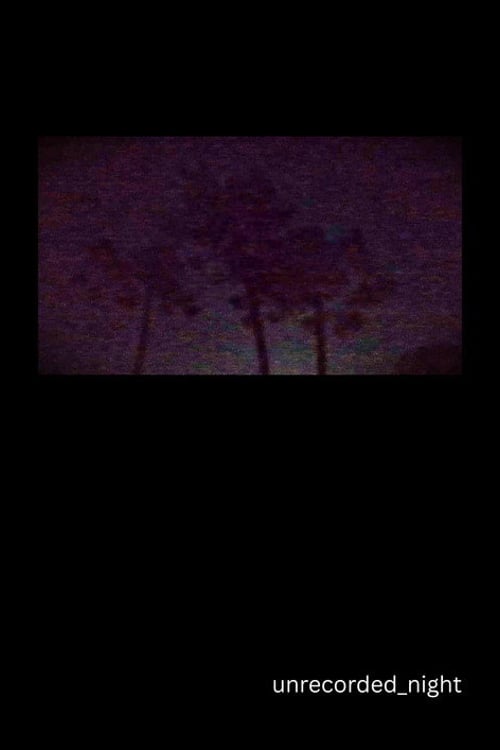 Watch unrecorded_night 2026 online