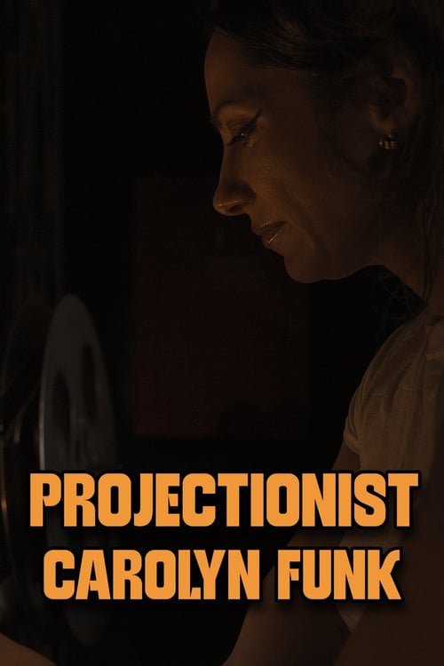 Дивитися фільм Projectionist: Carolyn Funk 2026 онлайн