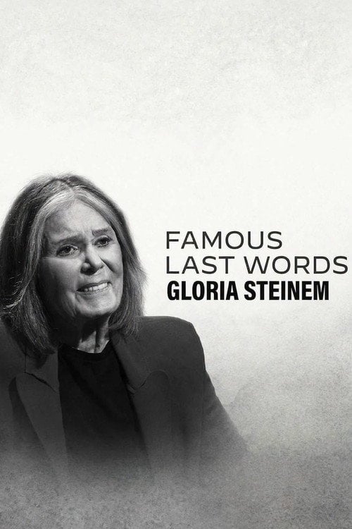 Watch Famous Last Words: Gloria Steinem 2026 online
