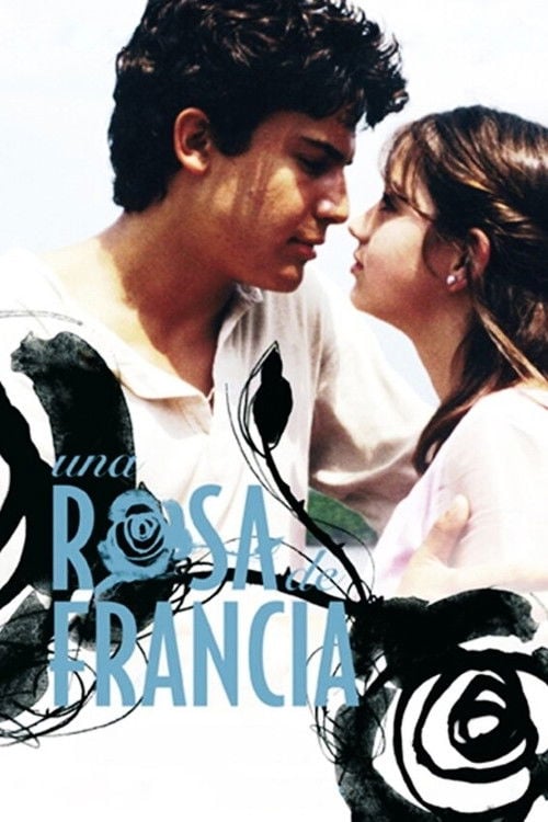 Watch Una rosa de Francia 2006 online