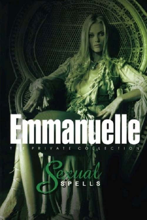 Дивитися фільм Emmanuelle - The Private Collection: Sexual Spells 2004 онлайн