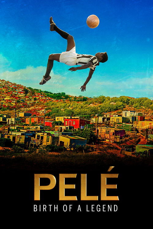 Watch Pelé: Birth of a Legend 2016 online