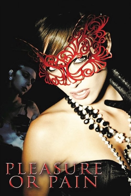 Watch Pleasure or Pain 2013 online