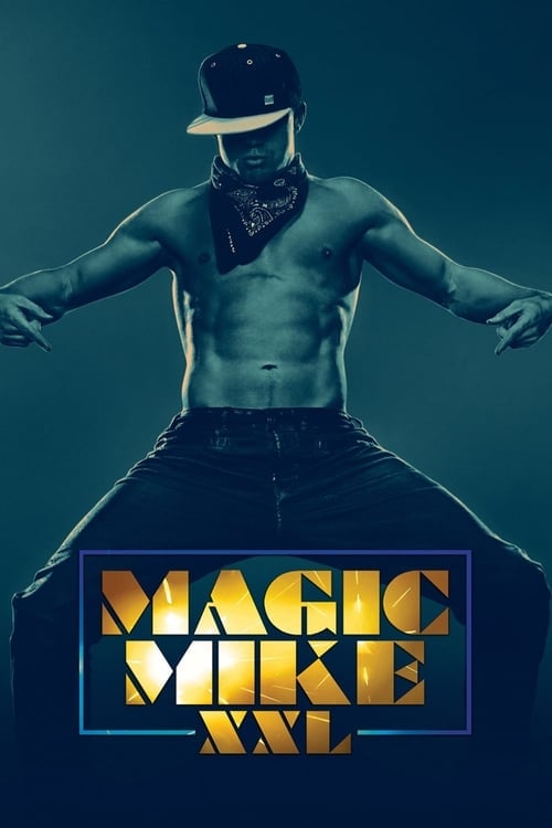 Watch Magic Mike XXL 2015 online