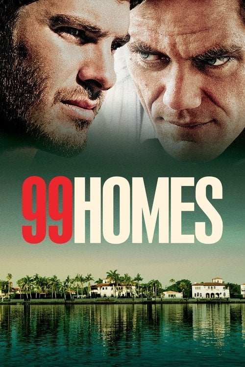Watch 99 Homes 2015 online