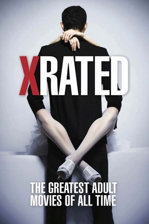 Дивитися фільм X-Rated: The Greatest Adult Movies of All Time 2015 онлайн