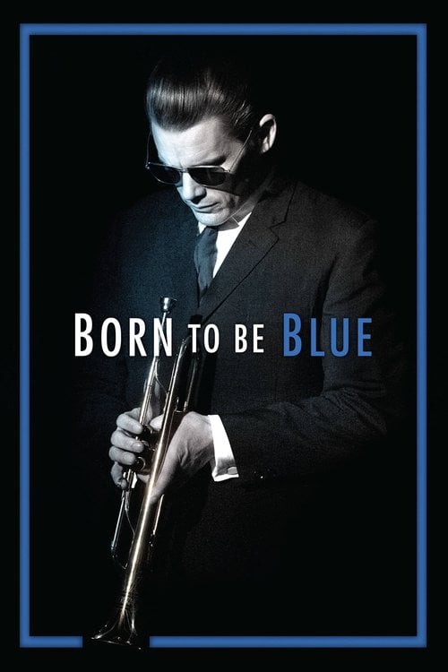 Watch Born to Be Blue 2015 online