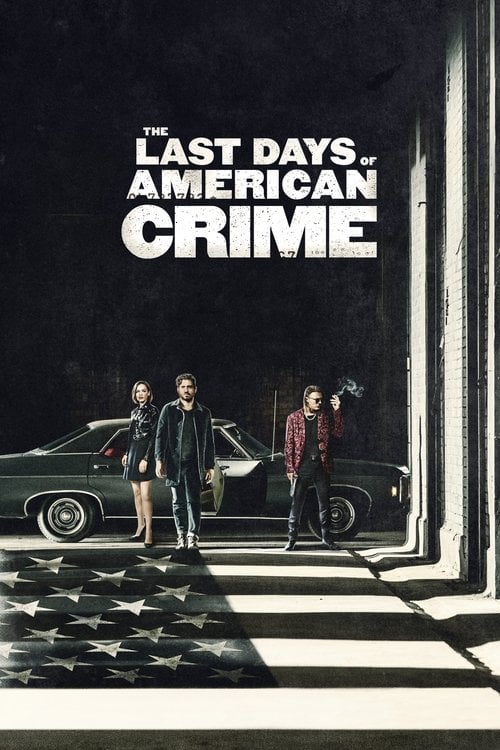 Watch The Last Days of American Crime 2020 online