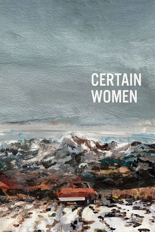 Watch Certain Women 2016 online