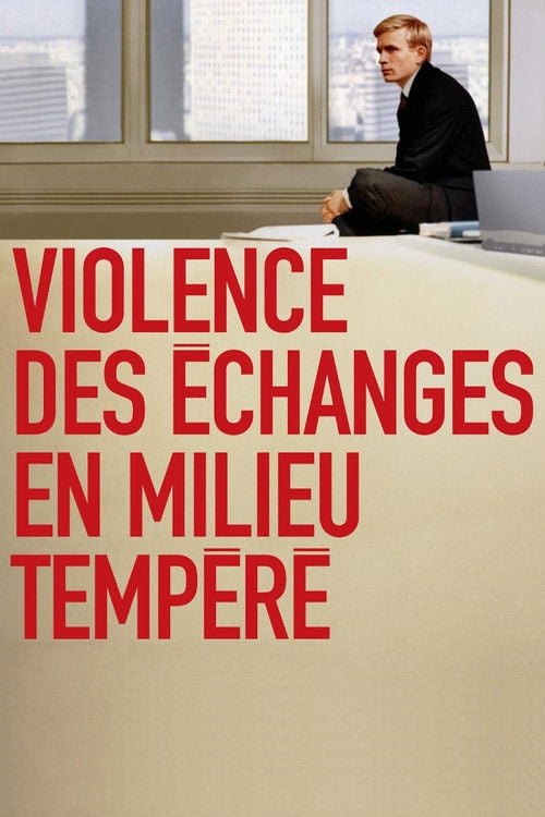 Watch Violence des échanges en milieu tempéré 2004 online