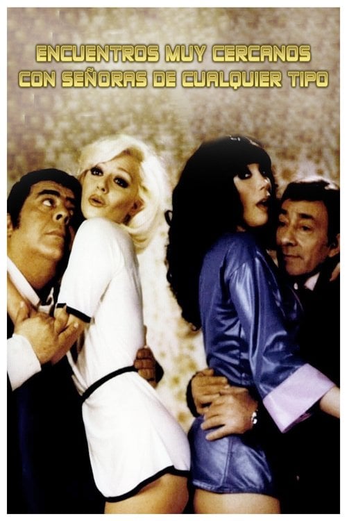 Watch Encuentros muy cercanos con señoras de cualquier tipo 1978 online