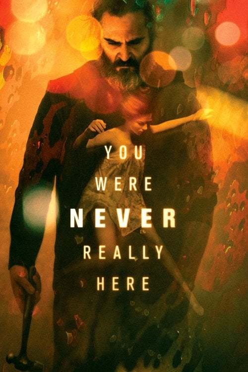 Watch You Were Never Really Here 2017 online