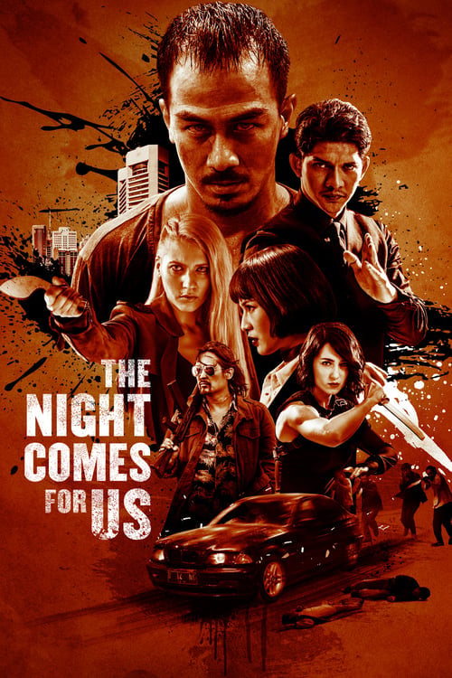 Watch The Night Comes for Us 2018 online