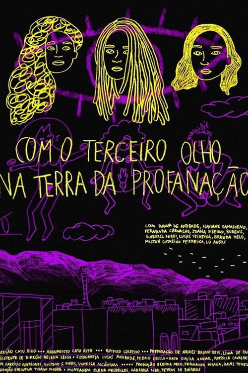 Дивитися фільм Com o Terceiro Olho na Terra da Profanação 2017 онлайн