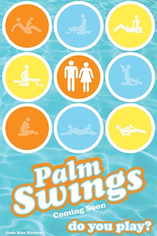 Дивитися фільм Palm Swings 2017 онлайн
