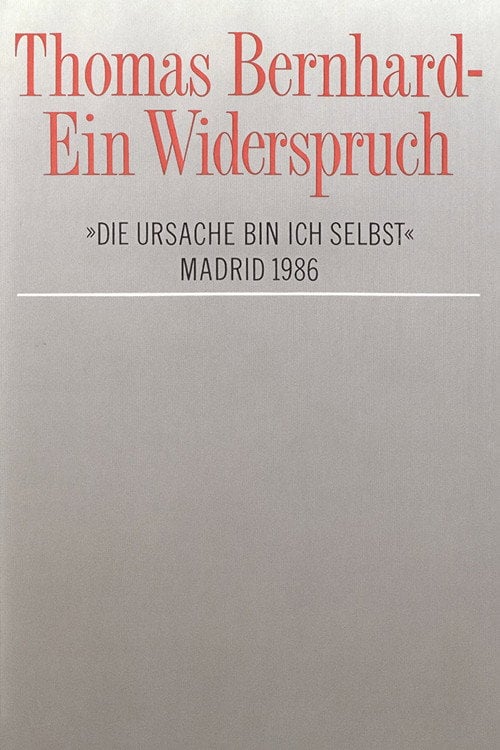 Дивитися фільм Thomas Bernhard – Ein Widerspruch. »Die Ursache bin ich selbst« 1986 онлайн