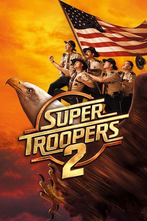 Watch Super Troopers 2 2018 online