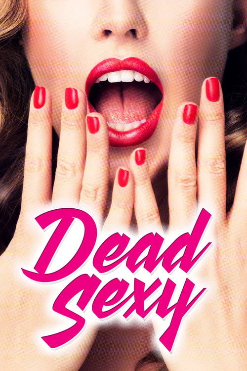 Дивитися фільм Dead Sexy 2018 онлайн