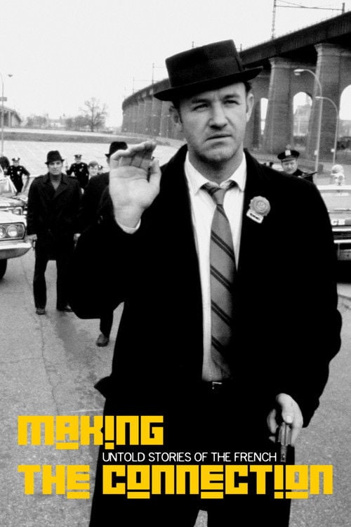Дивитися фільм Making the Connection: Untold Stories of The French Connection 2001 онлайн