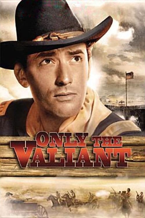 Дивитися фільм Only the Valiant 1951 онлайн