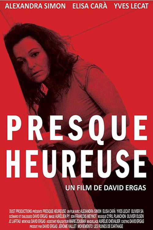 Watch Presque heureuse 2015 online