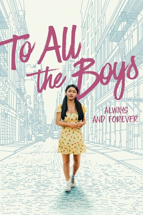 Watch To All the Boys: Always and Forever 2021 online