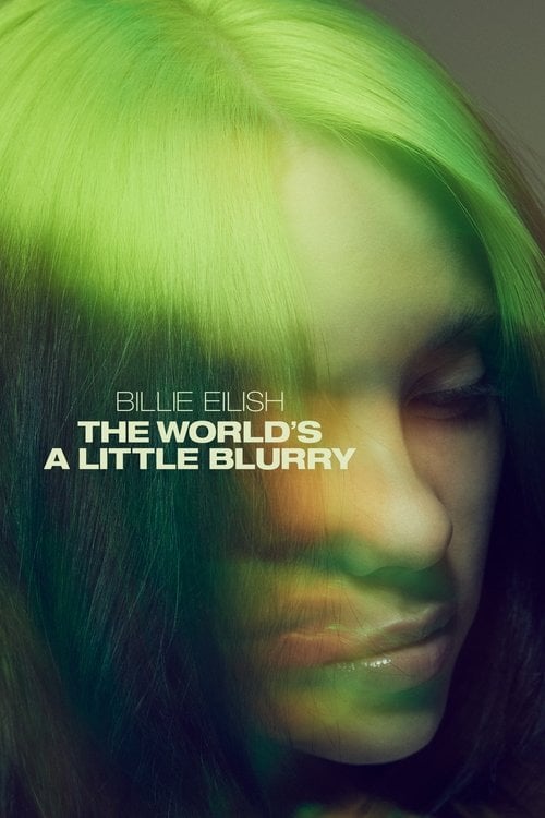 Watch Billie Eilish: The World's a Little Blurry 2021 online