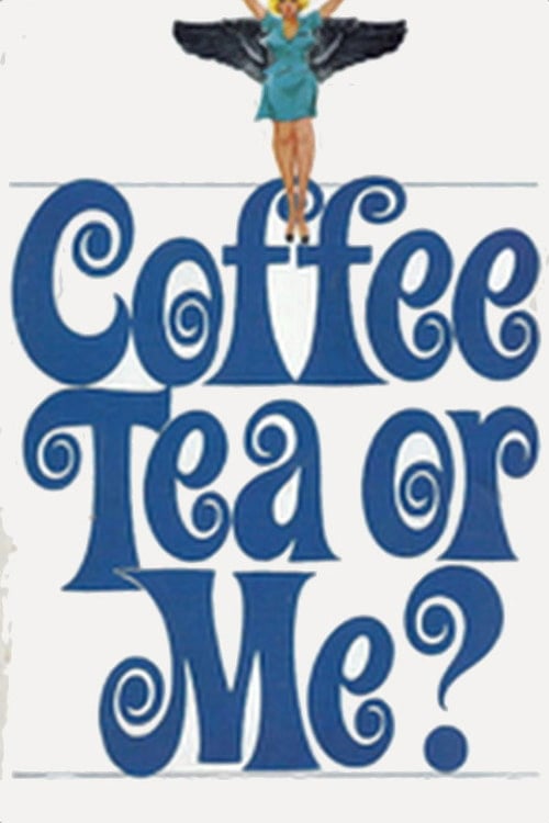 Watch Coffee, Tea or Me? 1973 online
