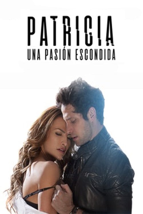 Дивитися фільм Patricia, Una Pasión Escondida 2020 онлайн