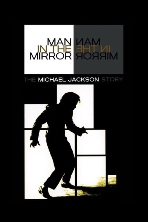 Дивитися фільм Man in the Mirror: The Michael Jackson Story 2004 онлайн