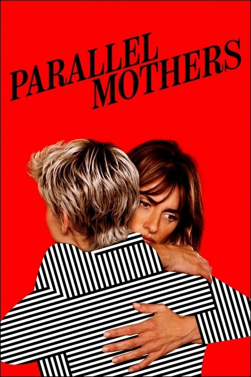 Watch Madres paralelas 2021 online