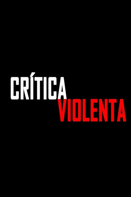 Дивитися фільм Crítica Violenta 2016 онлайн