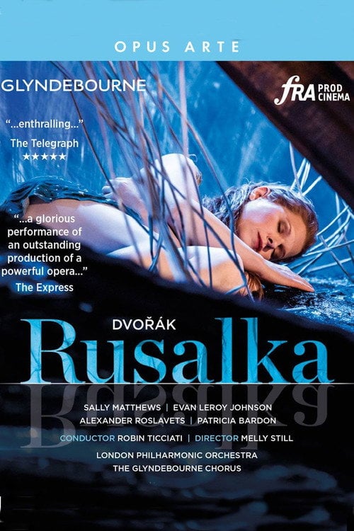 Watch Dvořák:  Rusalka 2020 online
