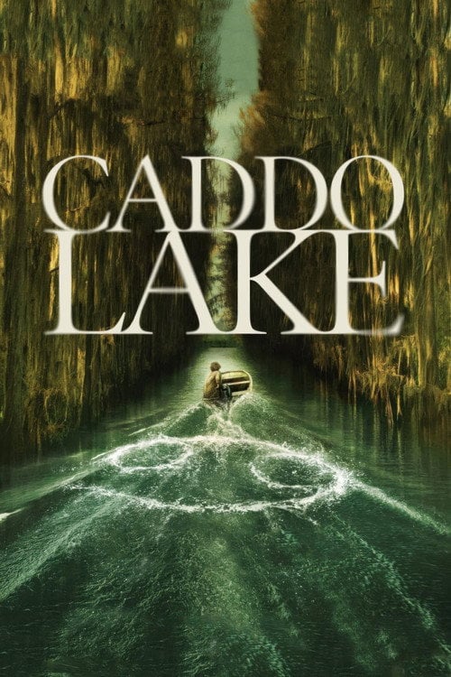 Watch Caddo Lake 2024 online