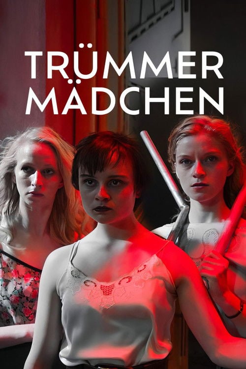 Дивитися фільм Trümmermädchen - Die Geschichte der Charlotte Schumann 2021 онлайн