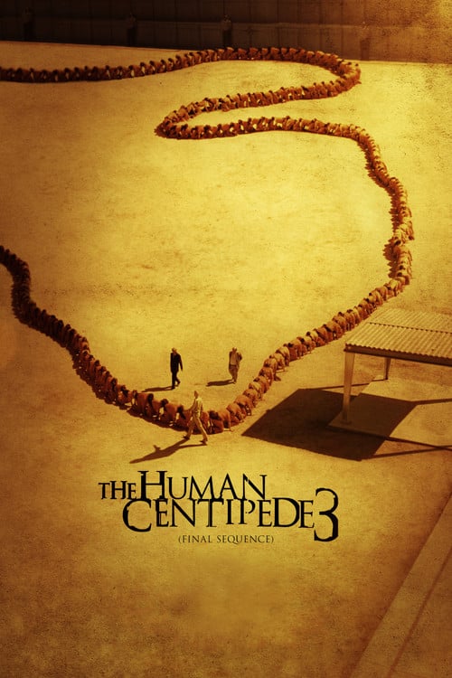 Дивитися фільм The Human Centipede 3 (Final Sequence) 2015 онлайн